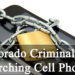 Colorado Criminal Law - Searching Cell Phones - Limits On Search Warrants