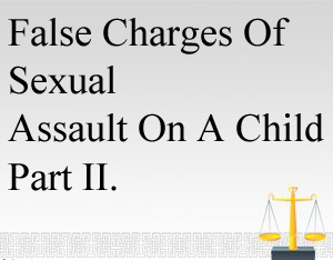False Charges Of Sexual Assault On A Child 